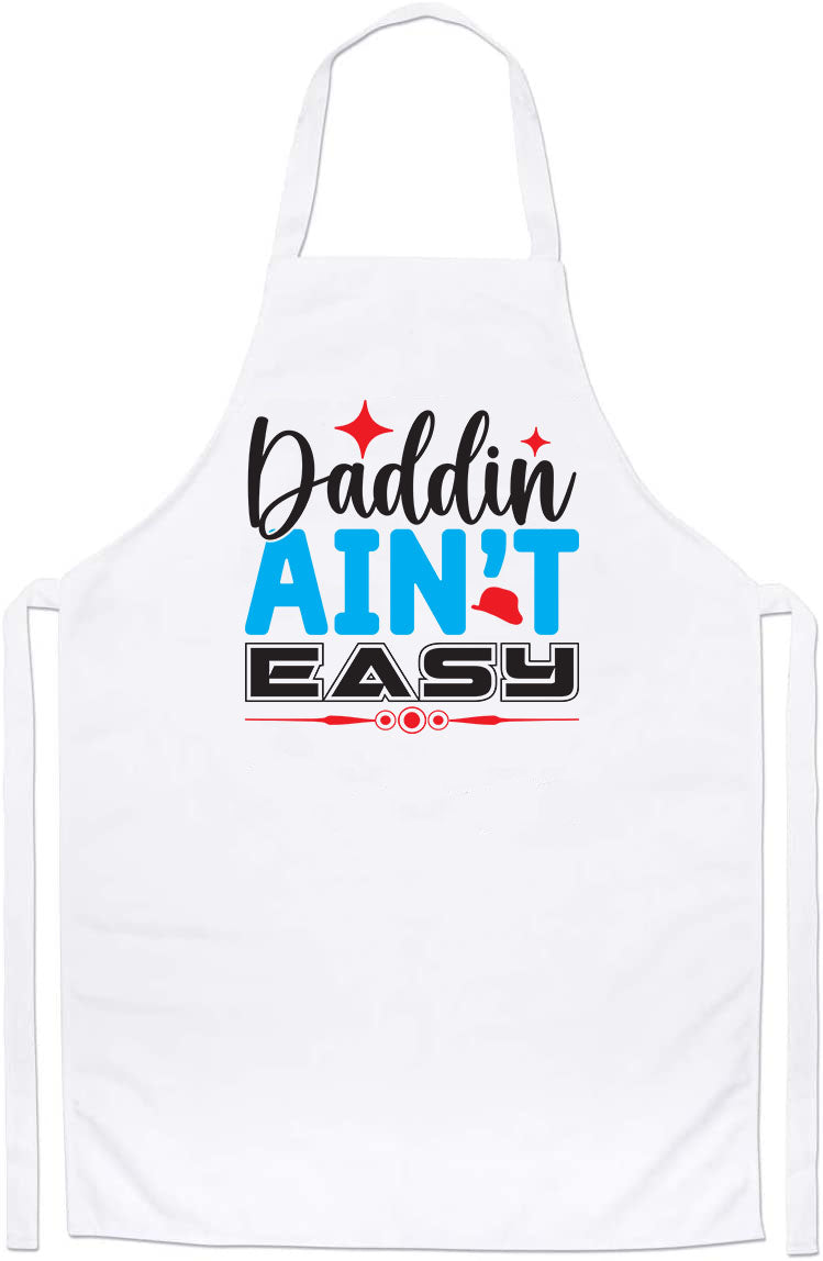 Best Daddin Ain't Easy Fathers Day Custom Comfort Color Daddy Apron