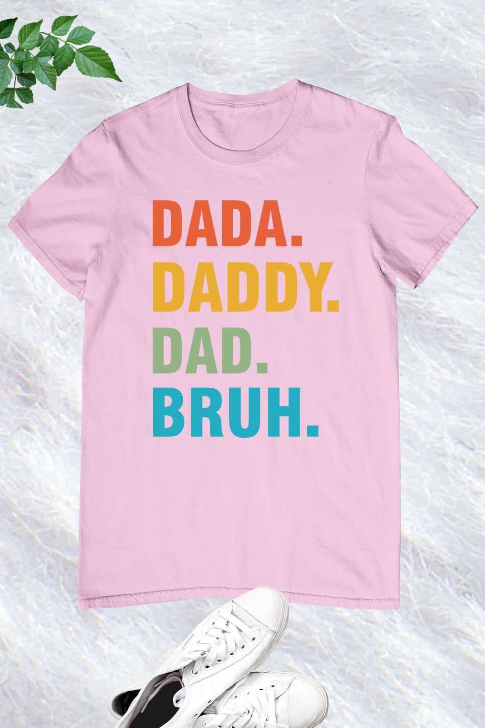 Dada Daddy Dad Bruh shirt