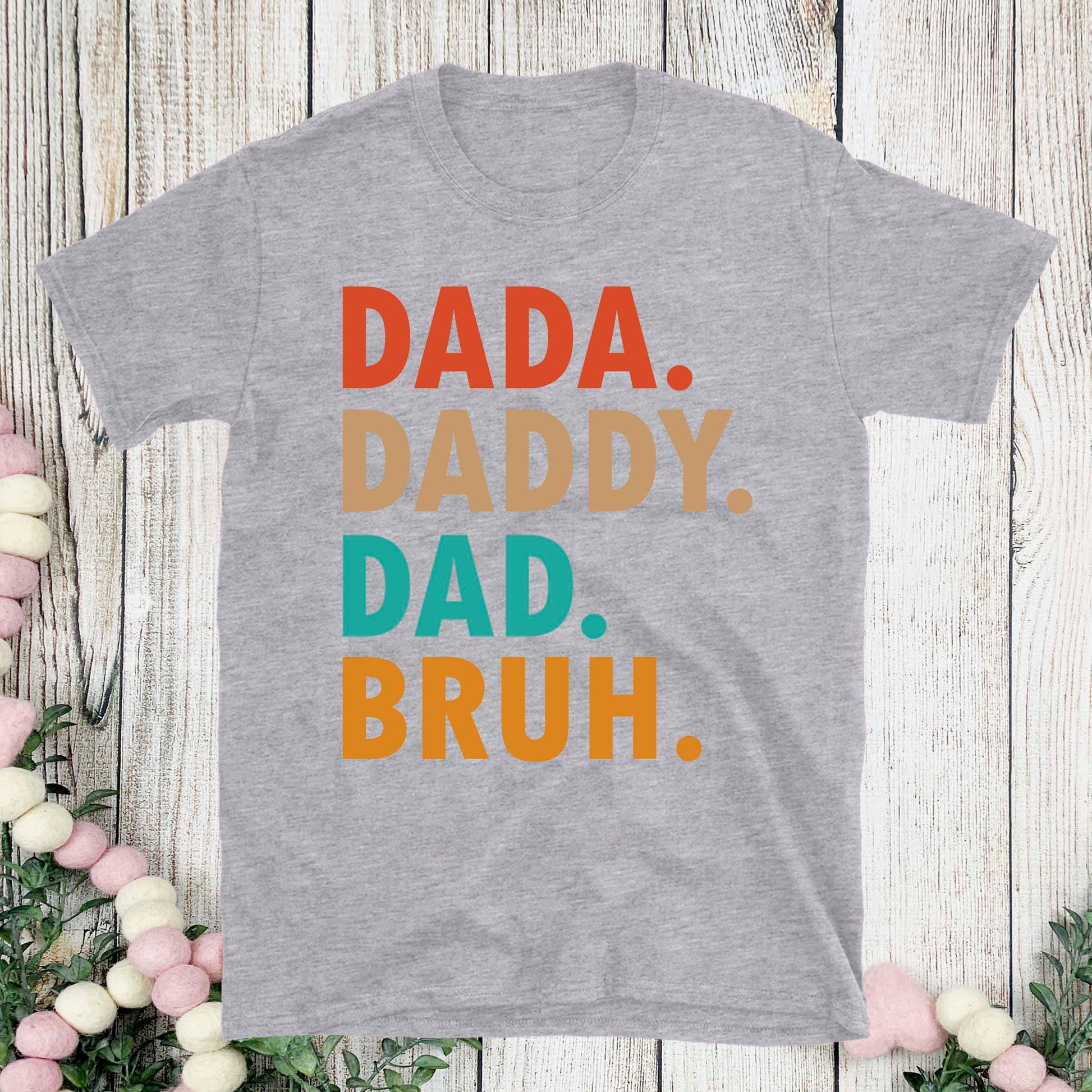 Retro Vintage Dada Daddy Dad Bruh Shirt