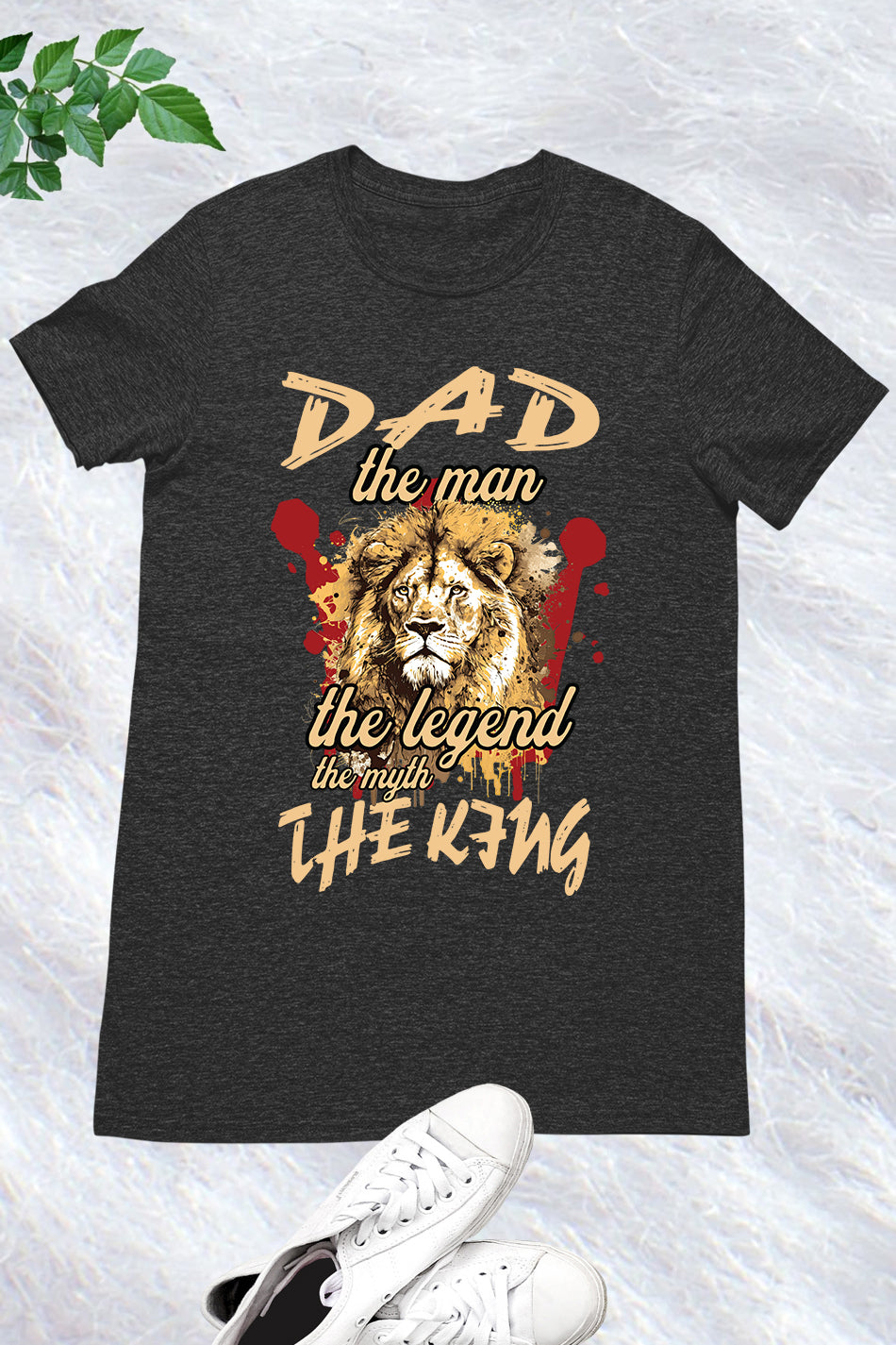 Dad the Man The Myth The Legend The King Shirt