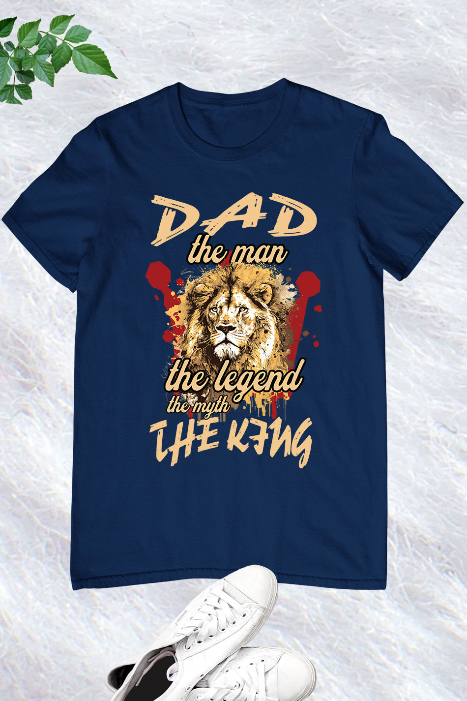 Dad the Man The Myth The Legend The King Shirt