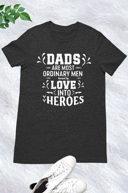 Dads Are Heroes Shirt