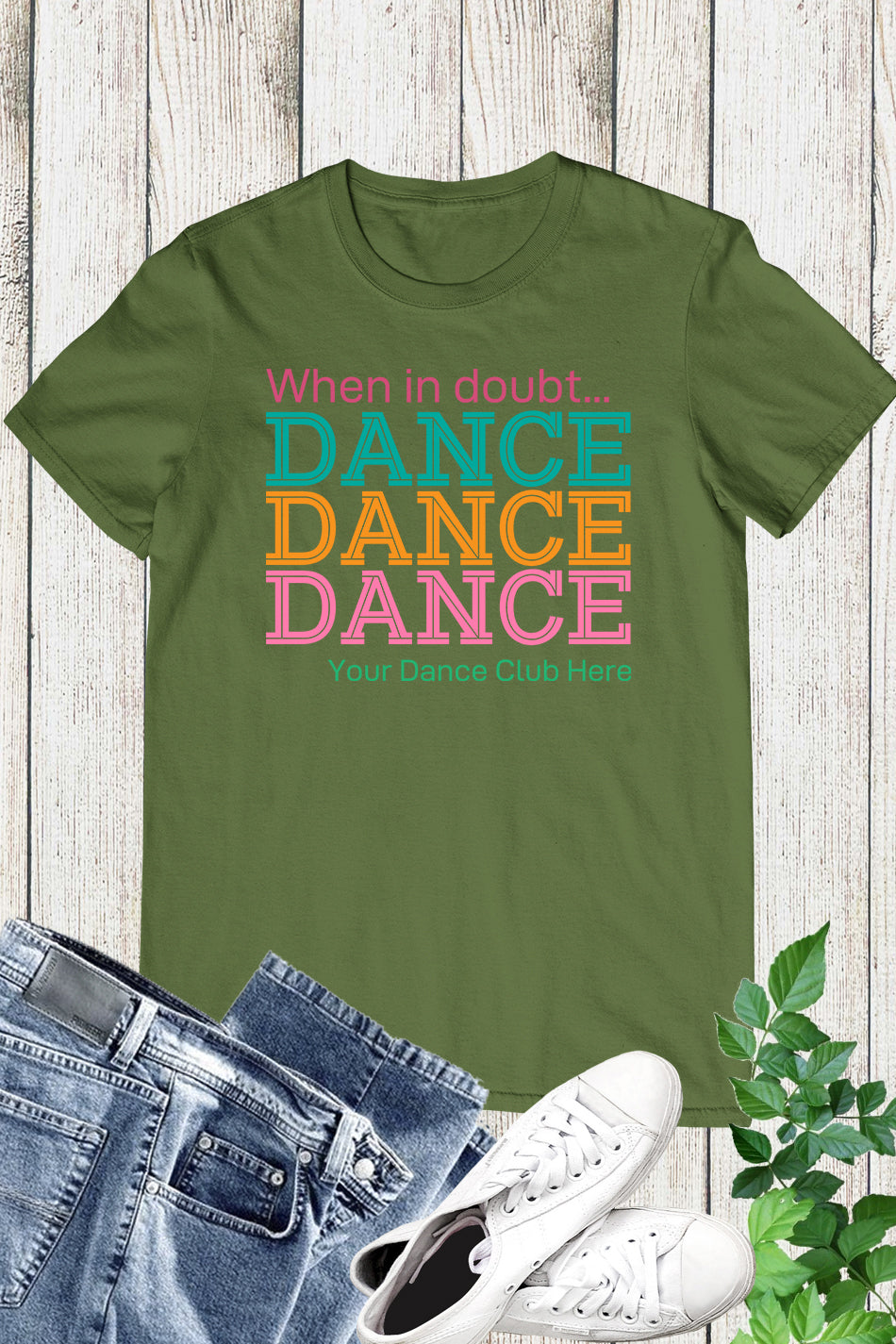 When in Doubt Personalized Dance Club Name Shirt