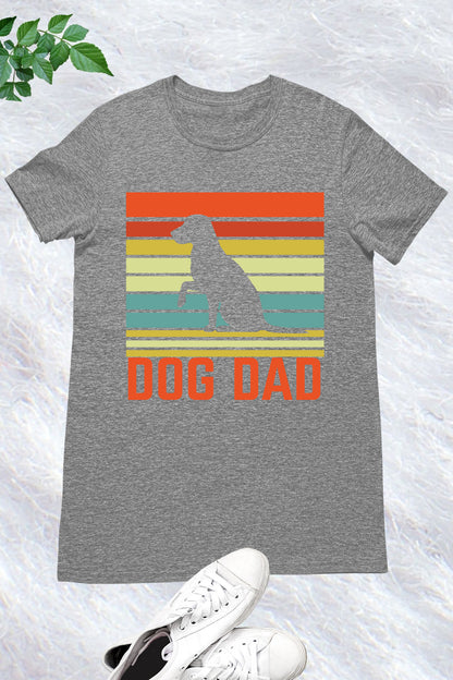 Dog Dad  T Shirt