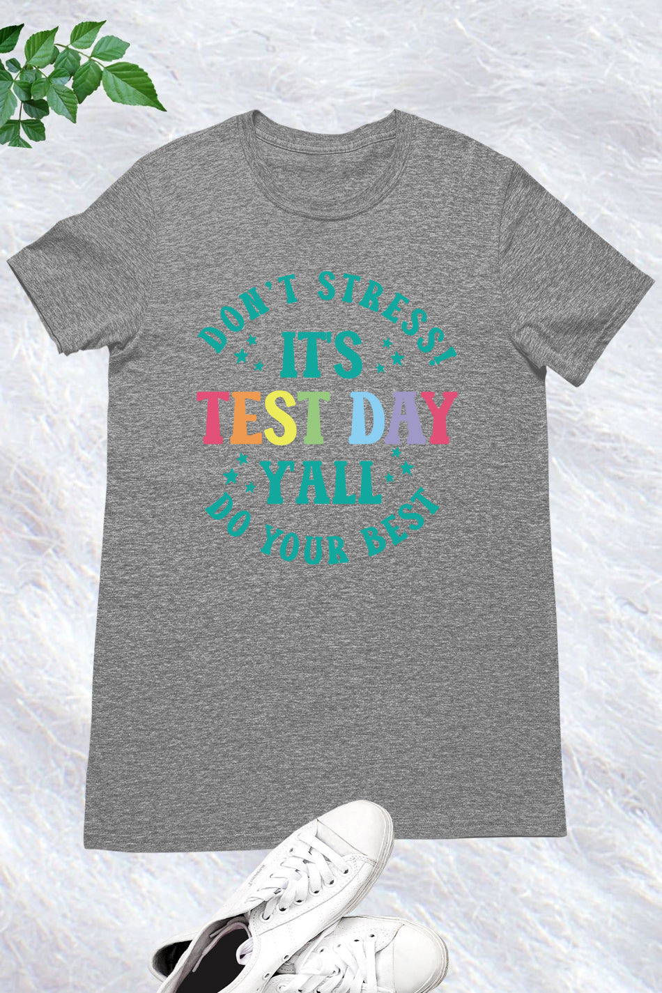 It's Test Day Y'all Don't Stress do Your Best Shirt