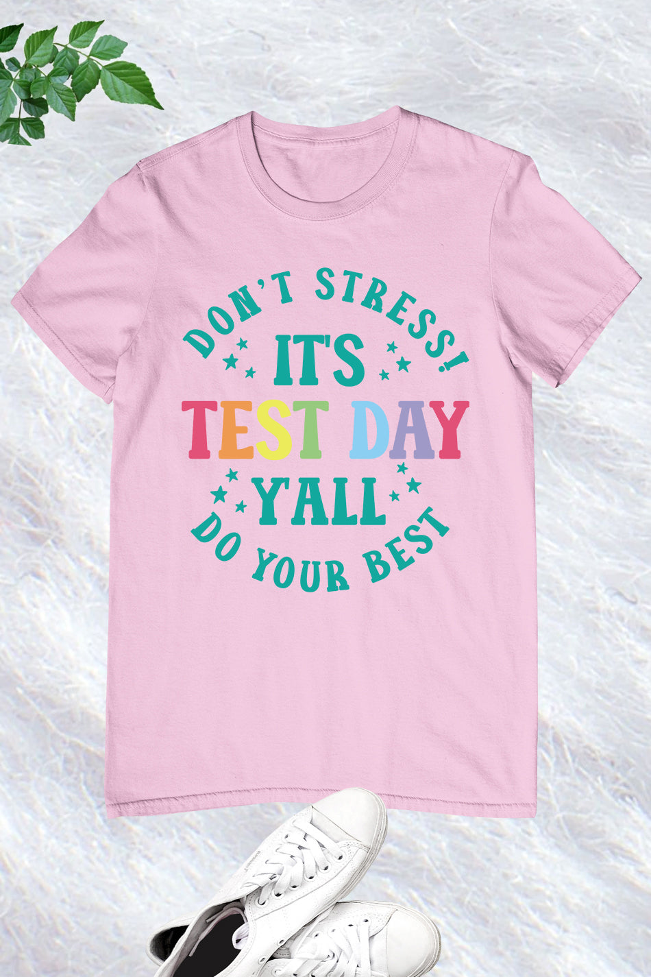 It's Test Day Y'all Don't Stress do Your Best Shirt