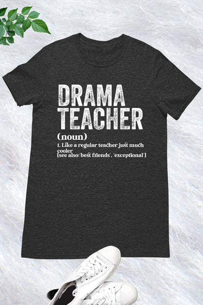 Drama Teacher Definition shirt