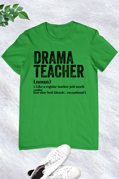 Drama Teacher Definition shirt