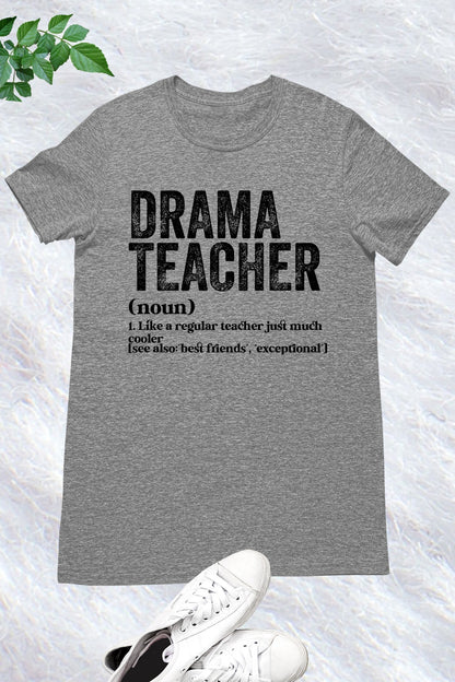 Drama Teacher Definition shirt