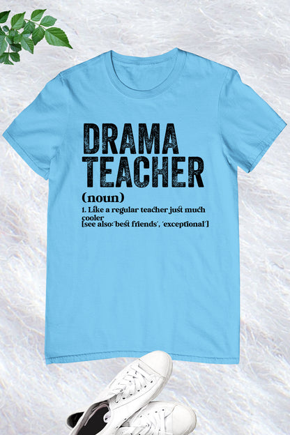 Drama Teacher Definition shirt