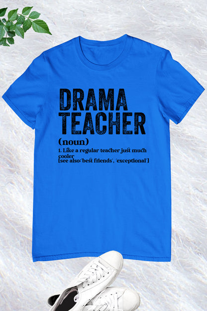 Drama Teacher Definition shirt