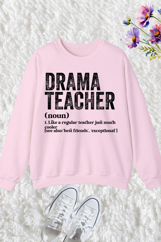 Drama Teacher Definition Sweatshirt