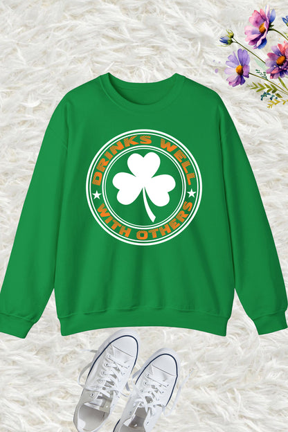 Drinks Well With Others Funny St Patrick's Day Sweatshirt