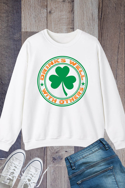 Drinks Well With Others Funny St Patrick's Day Sweatshirt