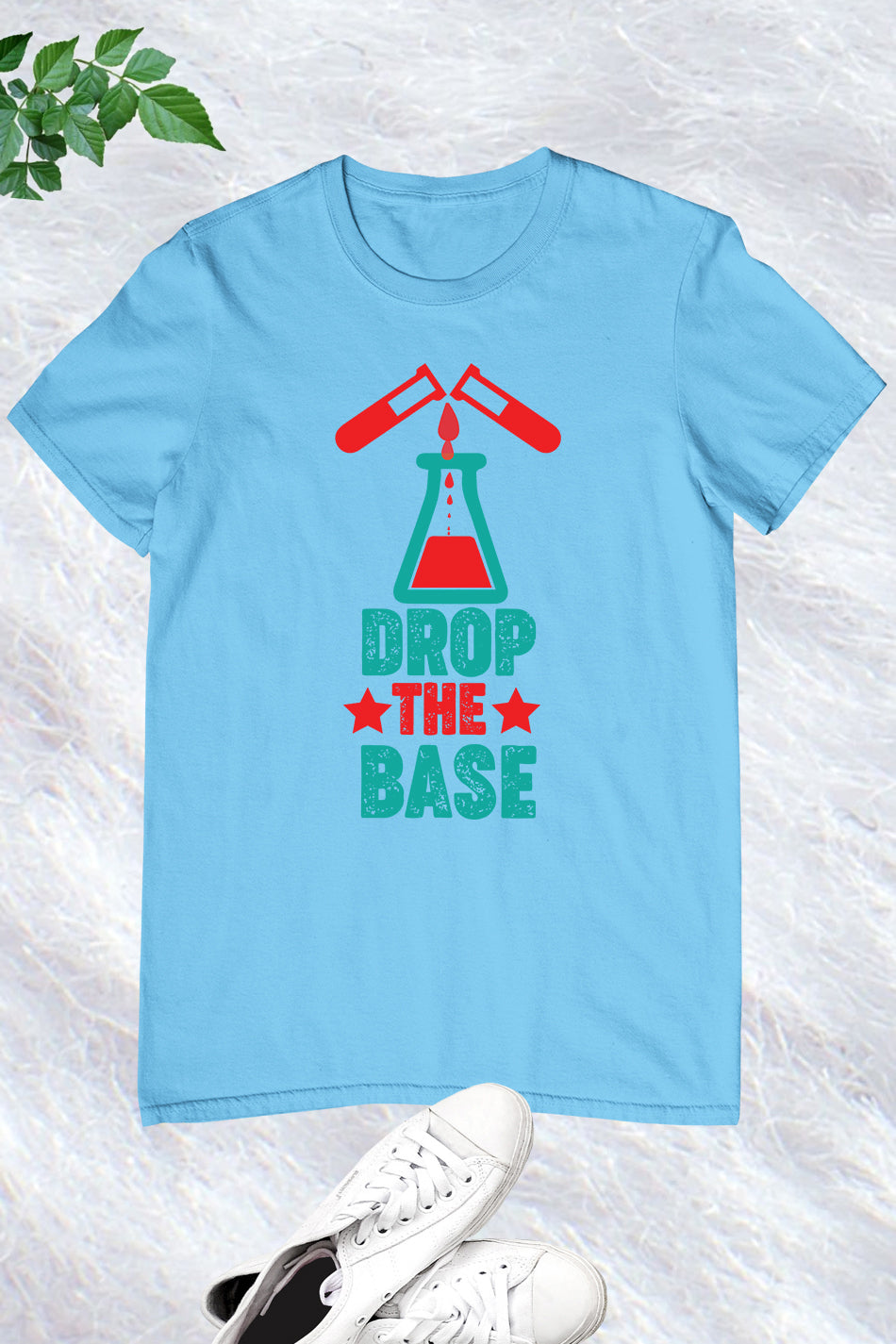 Drop The Base Chemistry Teacher Shirt