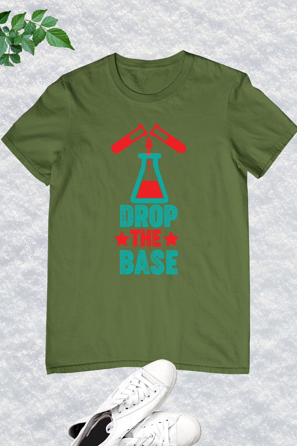 Drop The Base Chemistry Teacher Shirt