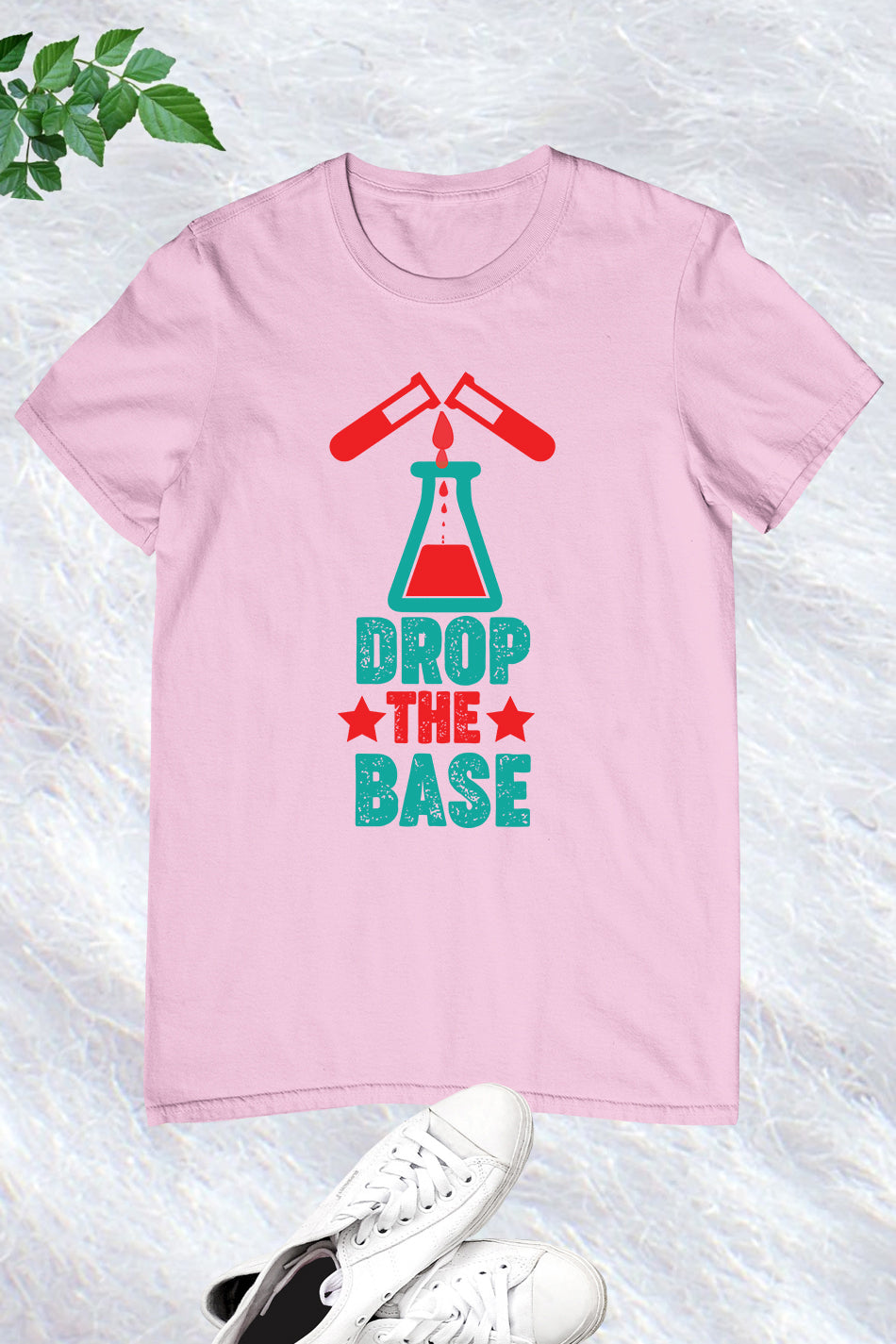 Drop The Base Chemistry Teacher Shirt