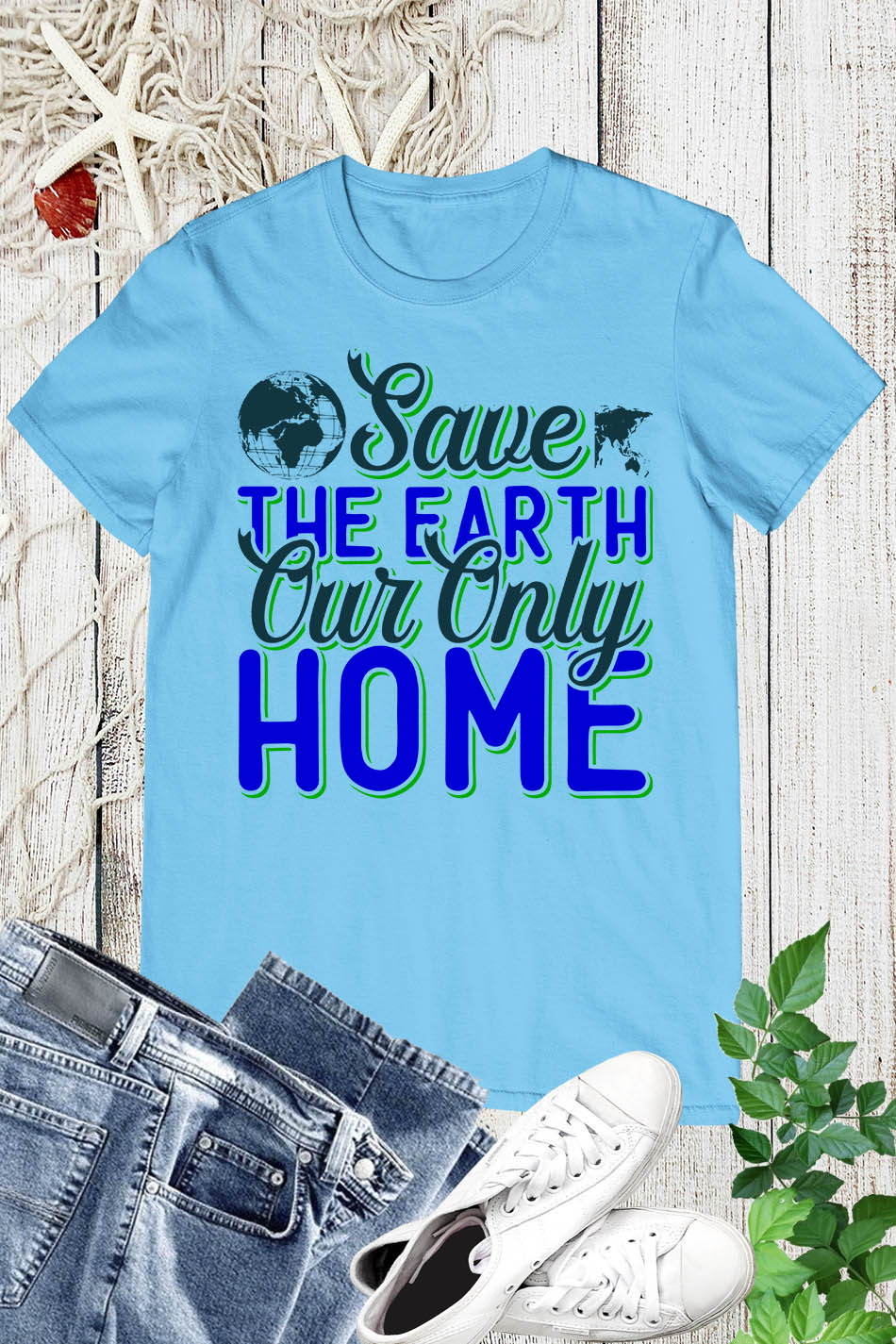 Save the Earth Our Only Home Shirt