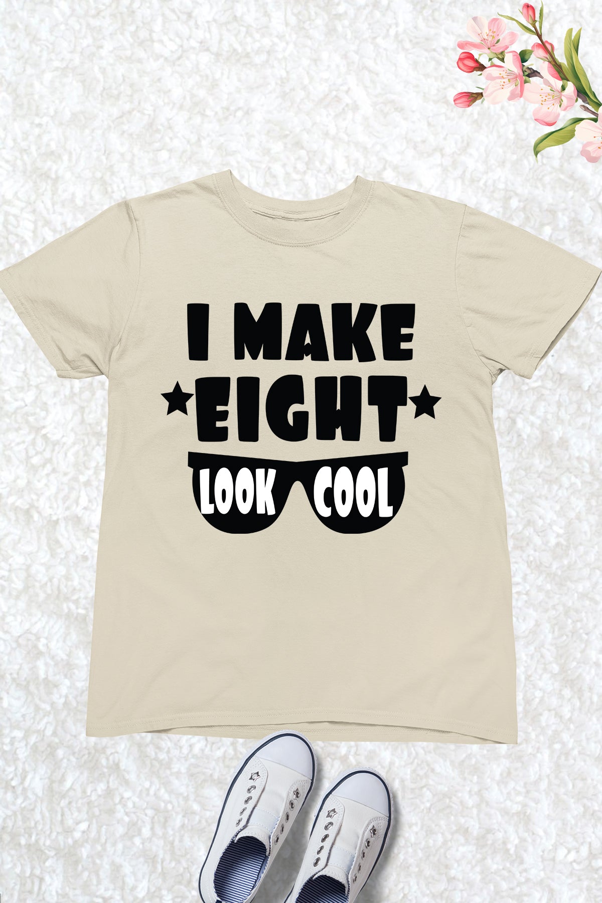 I Make Eight Look Cool Birthday Shirt