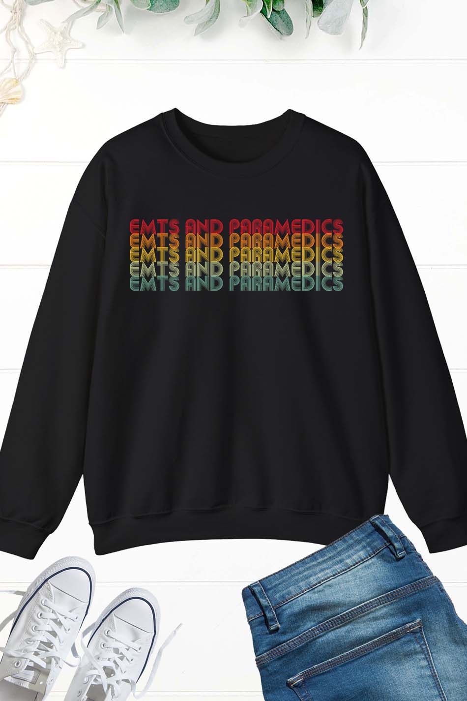 EMTS and Paramedics Sweatshirt