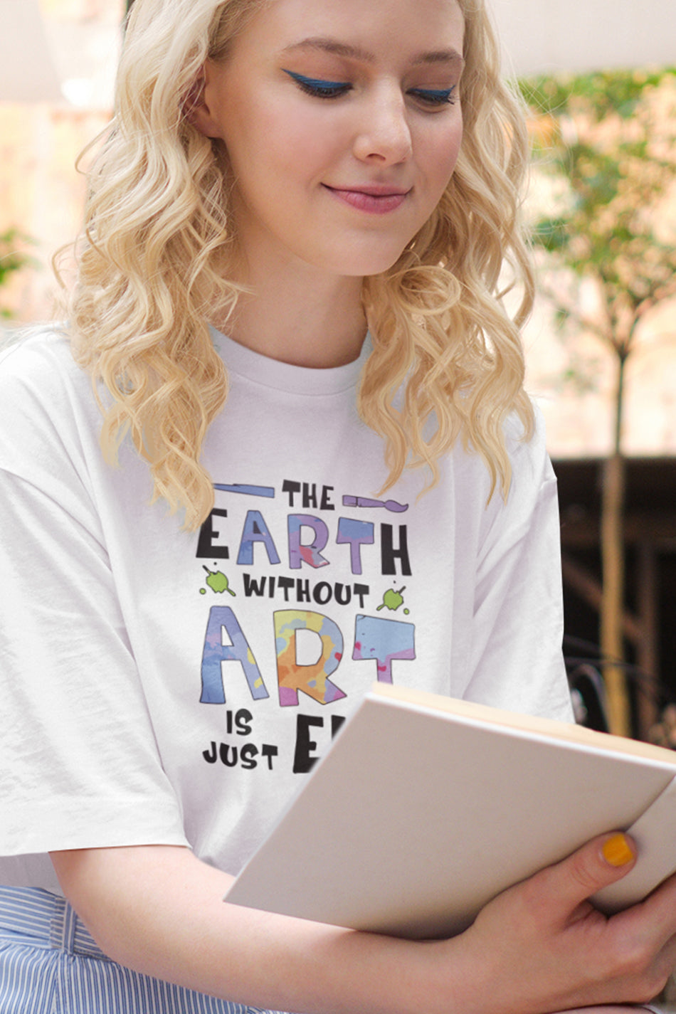 The Earth Without Art is Just a Eh Funny Shirt