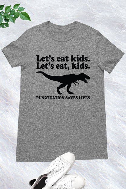 Punctuation Saves Lives English Teacher Shirts