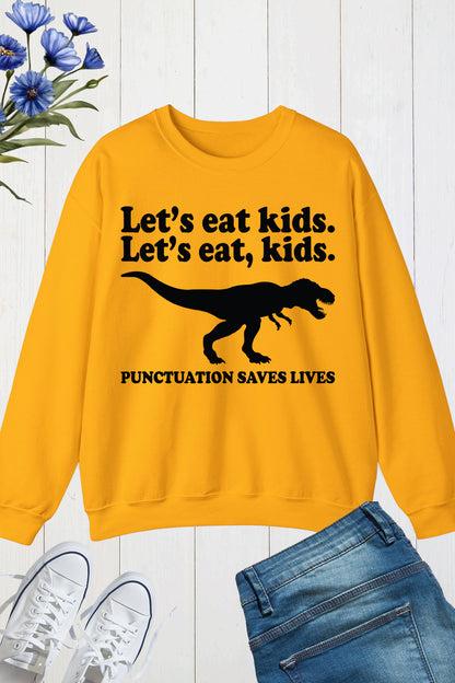 Punctuation Saves Lives English Teacher Sweatshirts