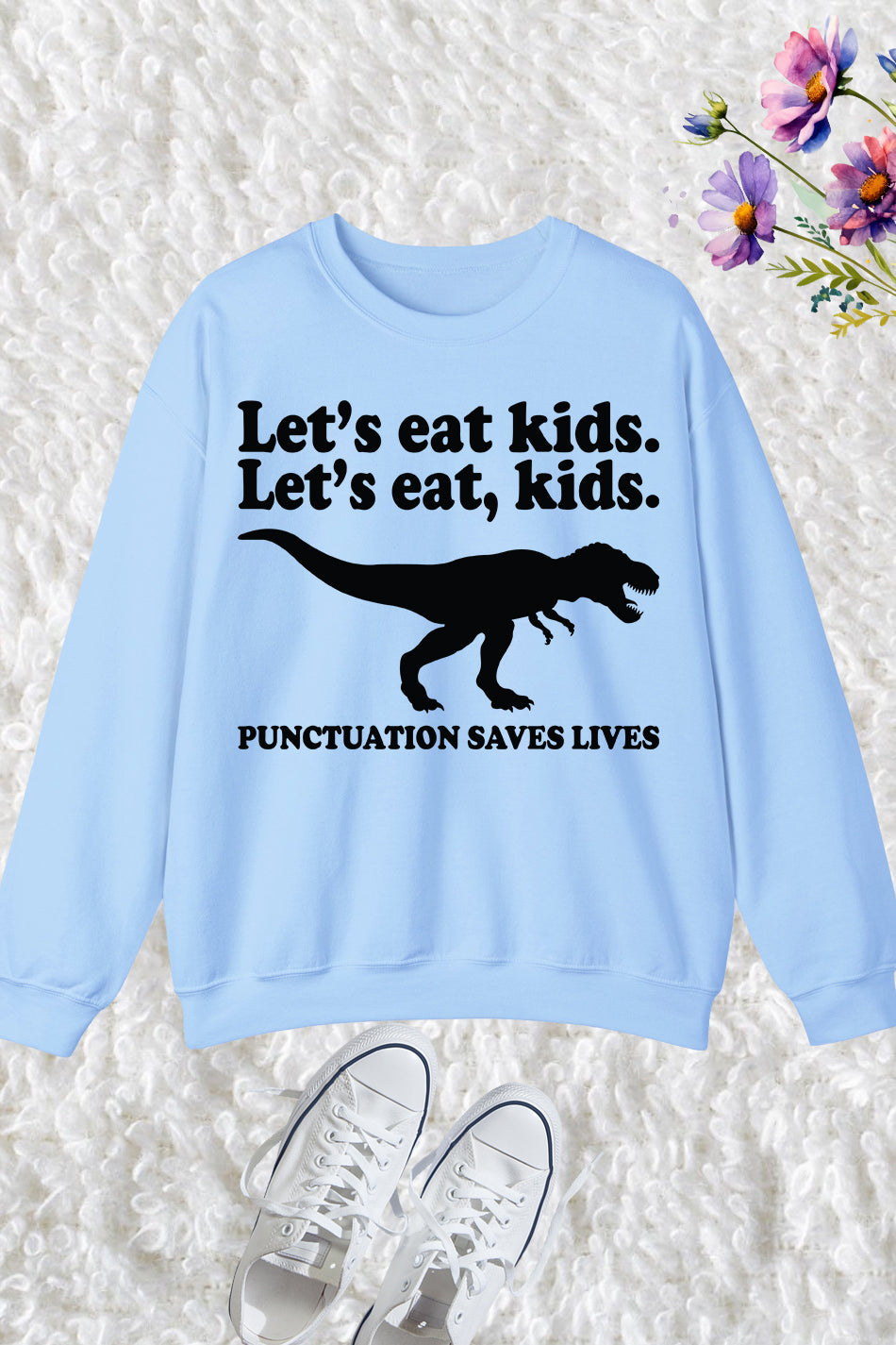 Punctuation Saves Lives English Teacher Sweatshirts