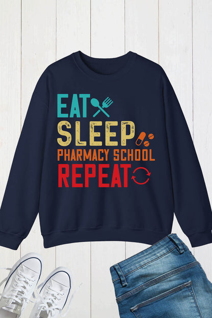 Eat Sleep Pharmacy School Repeat Sweatshirts