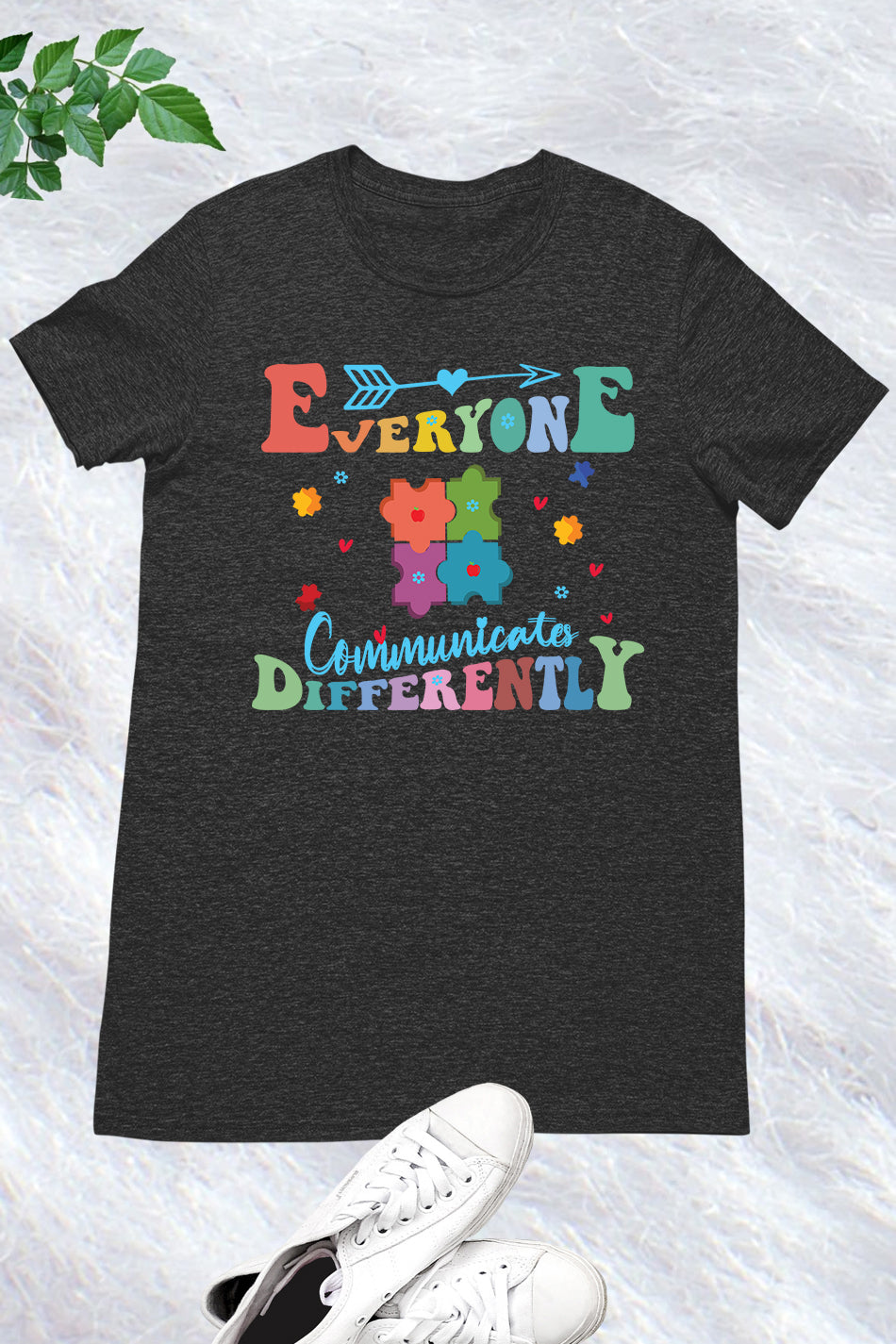 Everyone  communicates Differently Teacher Autism Shirts