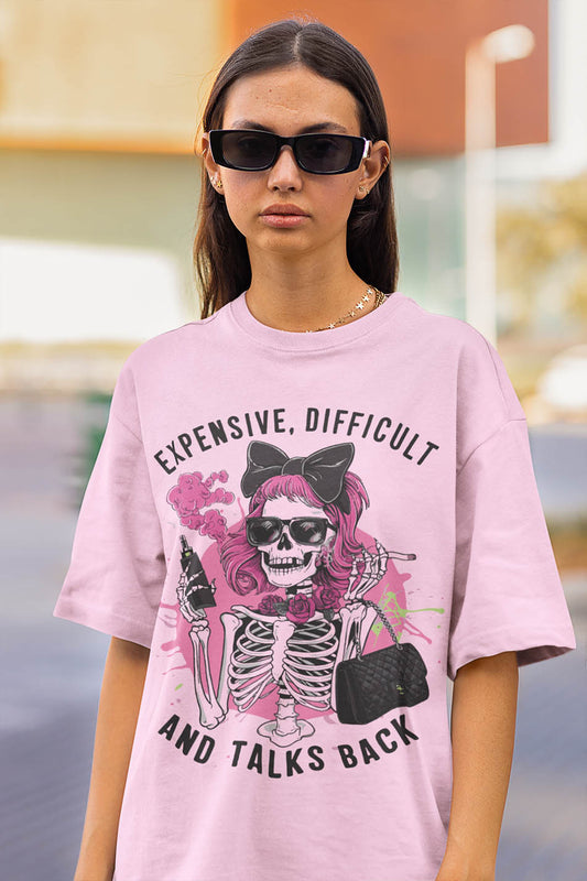 Expensive Difficult And Talks Back Mom Skeleton Shirt