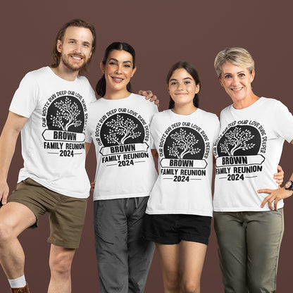 Our Roots Run Deep Our Love Runs Deeper Custom Family Reunion Shirts