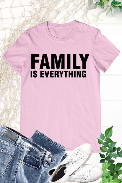 Family Is Everything Family Reunion Tees Gift T-Shirt