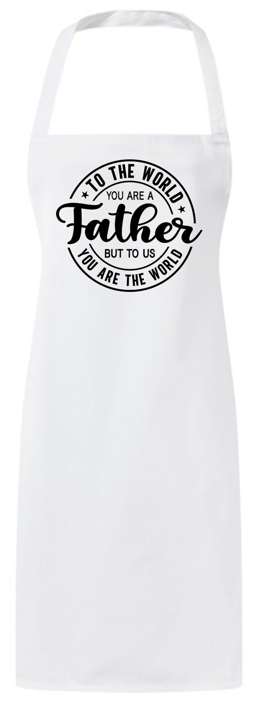 Funny Inspiring You Are a Father But To Us Custom Father's Day Apron