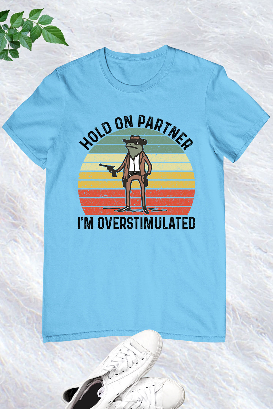 Hold on Partner I'm Overstimulated Retro Shirt