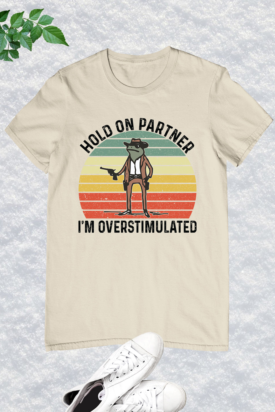 Hold on Partner I'm Overstimulated Retro Shirt