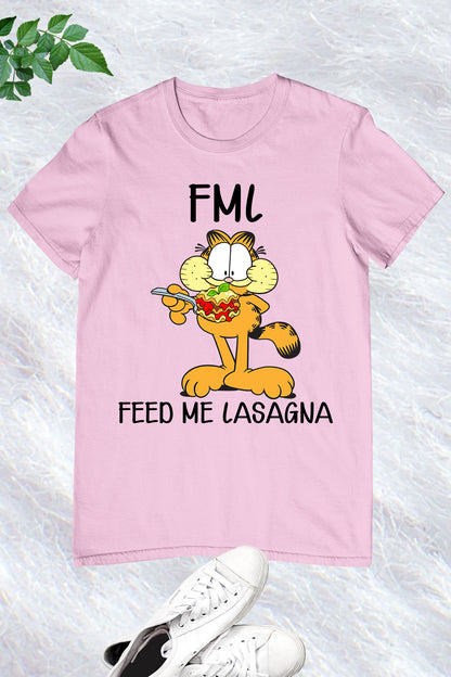 Feed Me Lasagna Garfield FML Shirt