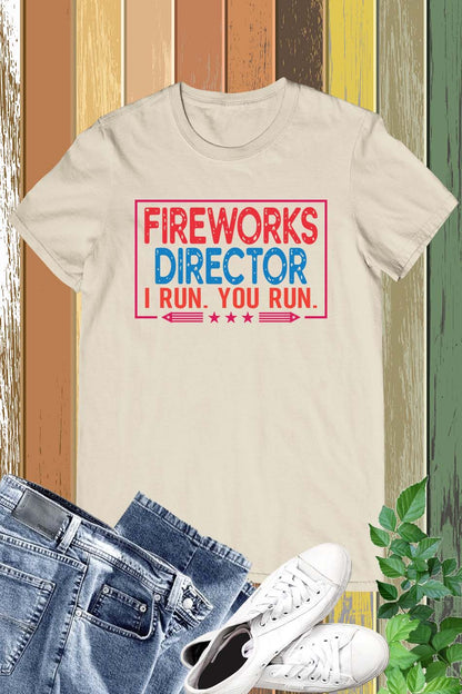 Fireworks Director Funny 4th Of July Shirt