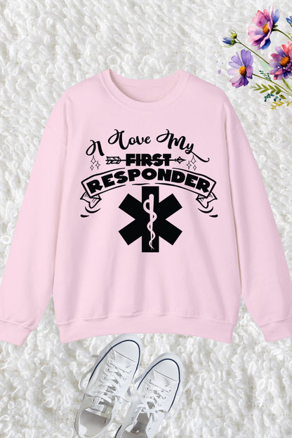 I Love My First Responder Sweatshirts