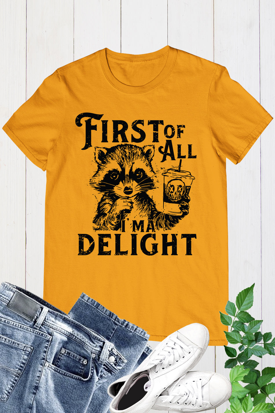 First of All I'm a Delight Raccoon Shirt