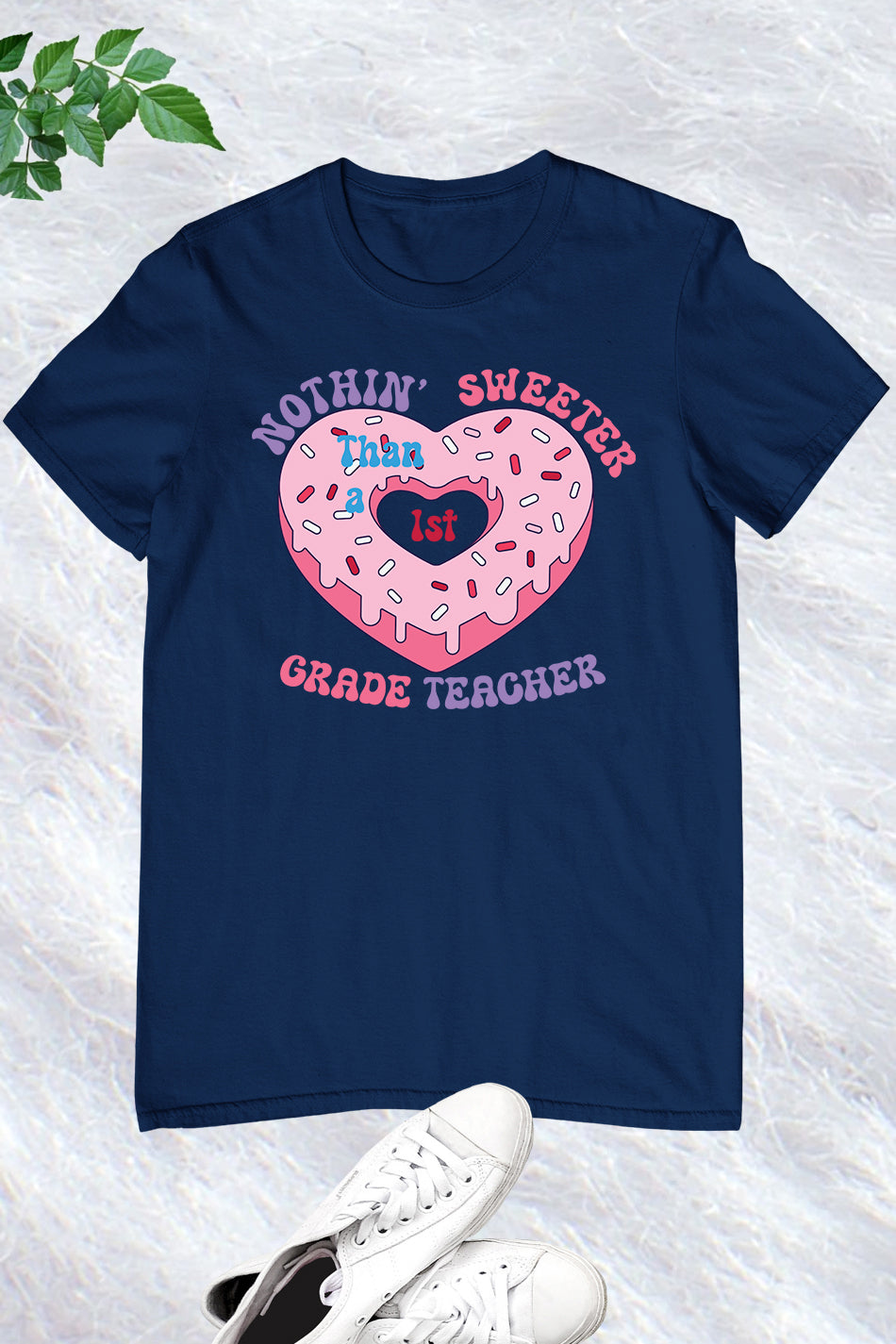 Nothing Sweeter than a 1st Grade Teacher T Shirt