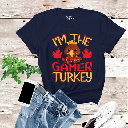 I'm The Gamer Turkey T Shirt