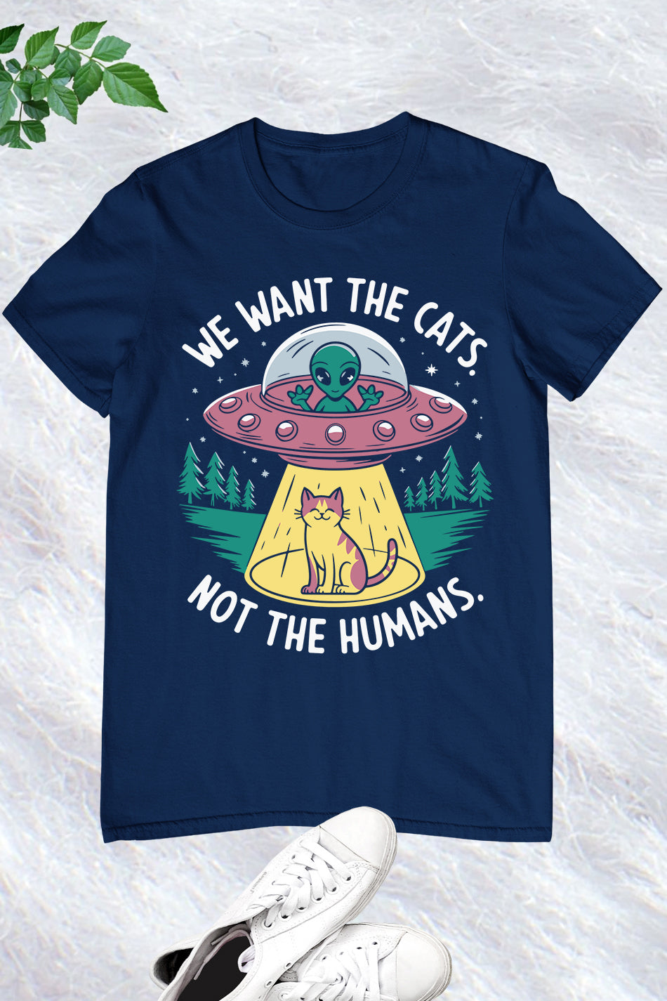 Alien Abducting We Want the Cats Shirt