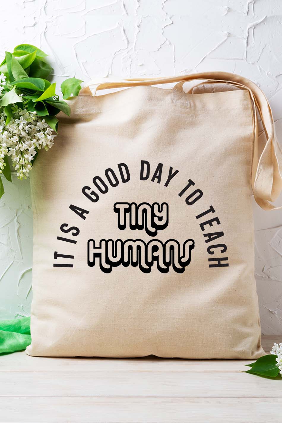 It Is A Good Day To Teach Tiny Humans Teacher Tote Bag