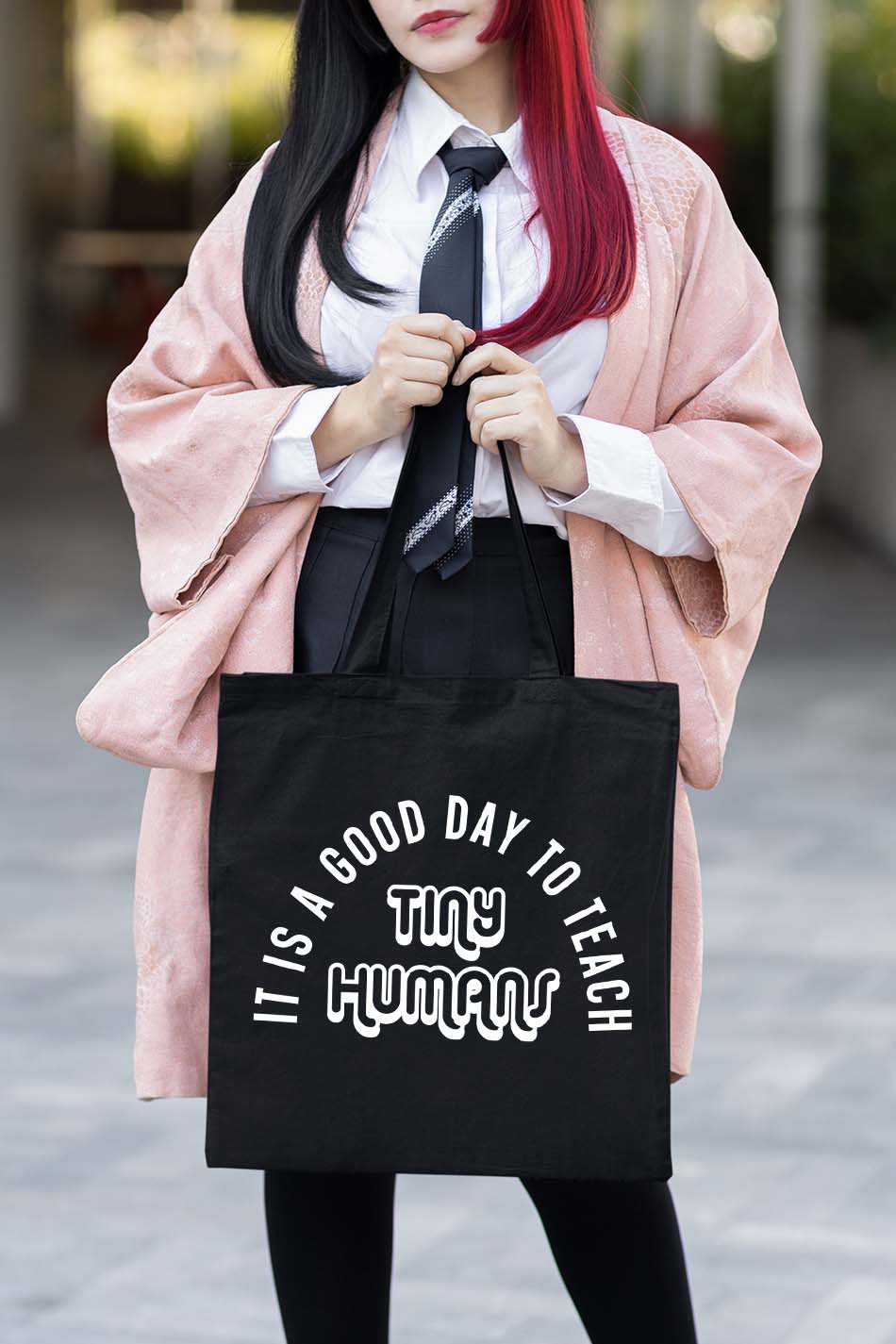 It Is A Good Day To Teach Tiny Humans Teacher Tote Bag