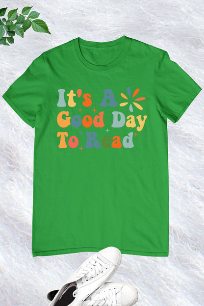 Reading Teacher Shirt it’s a Good day To Read