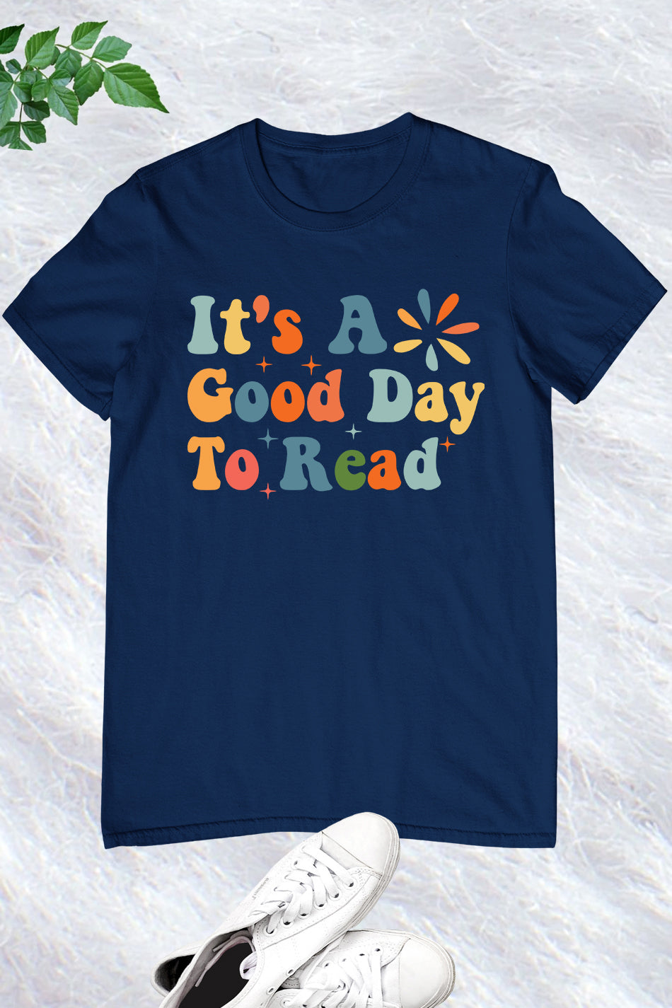 Reading Teacher Shirt it’s a Good day To Read