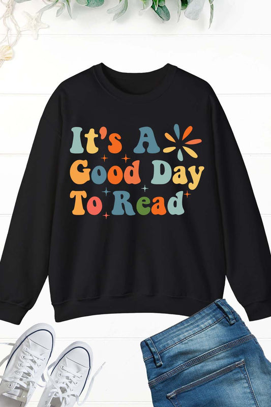 Reading Teacher Sweatshirt it’s a Good day To Read