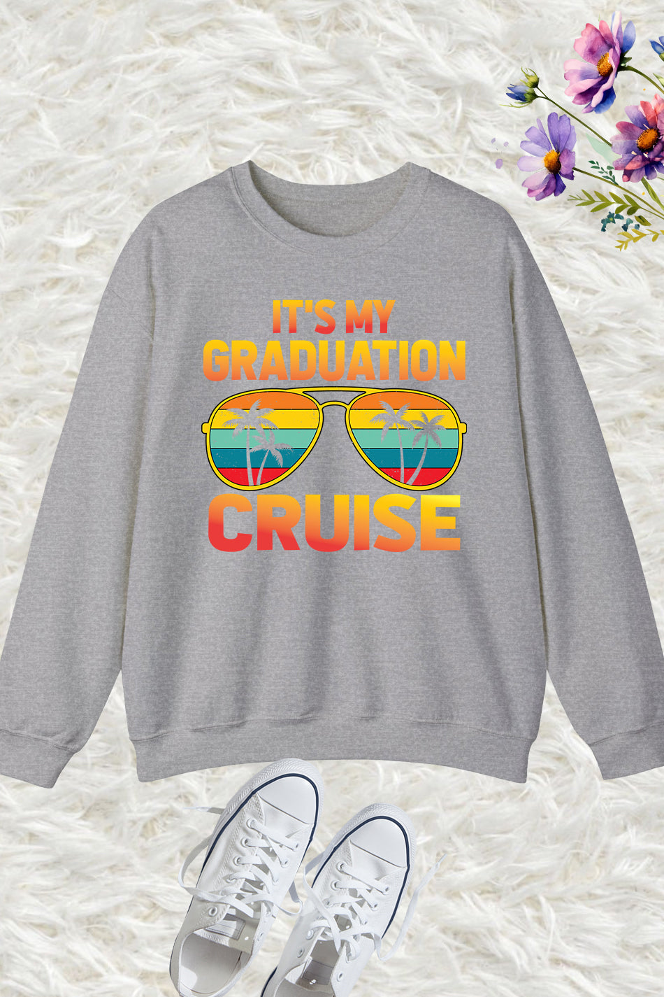 It's My Graduation Cruise Sweatshirts