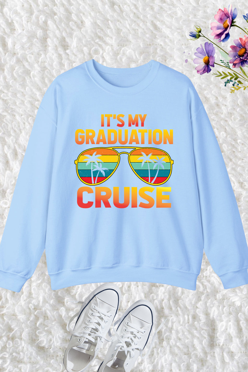 It's My Graduation Cruise Sweatshirts